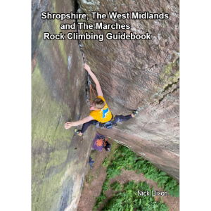 Shropshire, The West Midlands and The Marches Rock Climbing Guidebook