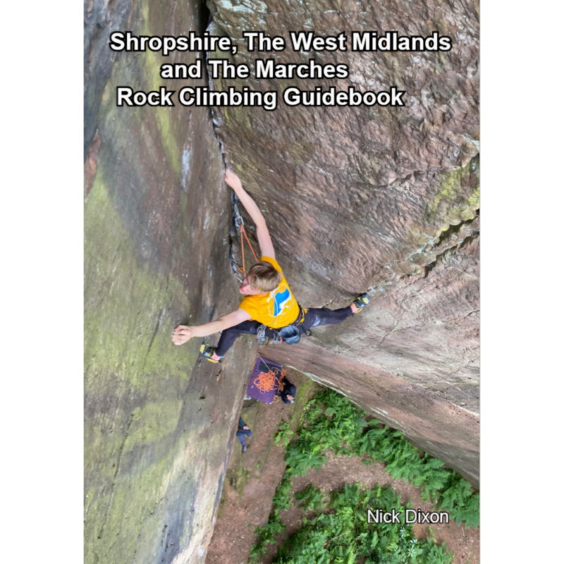 Shropshire, The West Midlands and The Marches Rock Climbing Guidebook