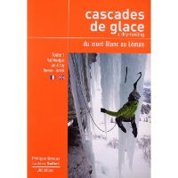 Cascades de Glace from Mont Blanc to Léman Volume 1