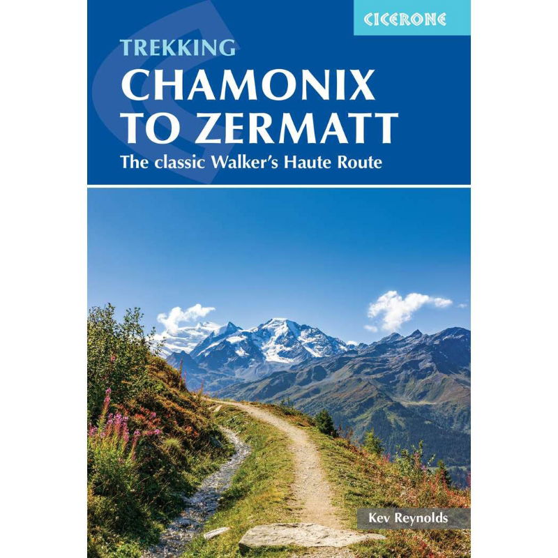 Chamonix to Zermatt - The Classic Walker's Haute Route